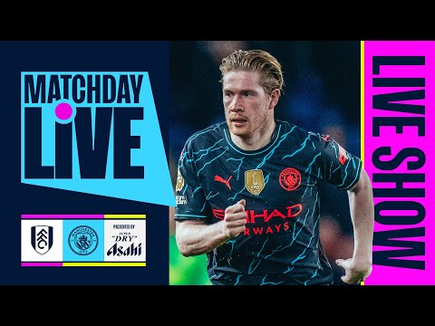 CITY LOOK TO GO TOP OF THE TABLE! | Fulham v Man City | MatchDay LIve