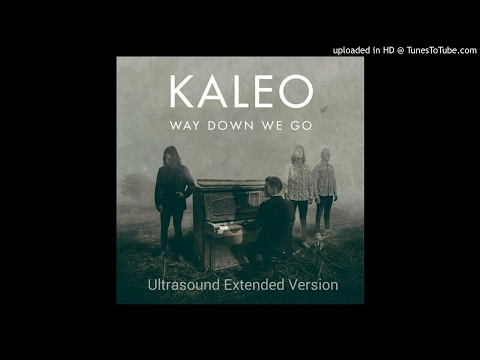 Kaleo - Way Down We Go (Ultrasound Extended Version)