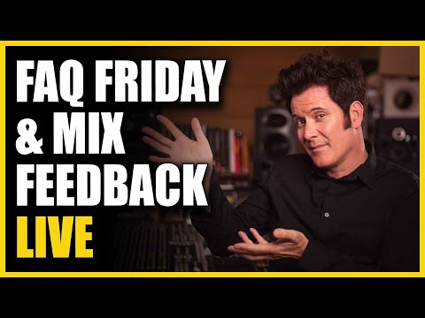 FAQ Friday & Mix Feedback LIVE!