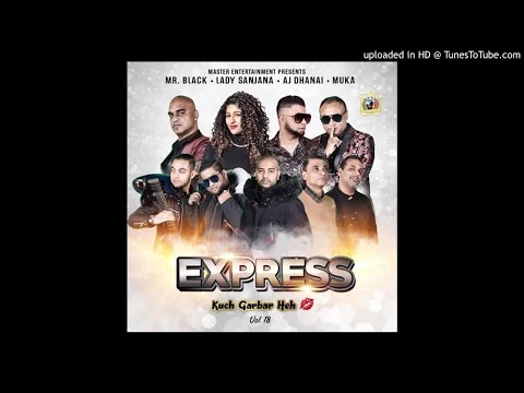 04. Chahe Kingston Town | Mr. Black | Express Vol 18 Kuch Garbar Hai | 2020