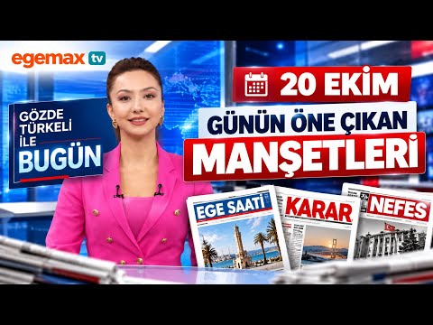 20 Ekim 2026 Günün Öne Çıkan Gazete Manşetleri | Gözde Türkeli ile Bugün | egemax tv