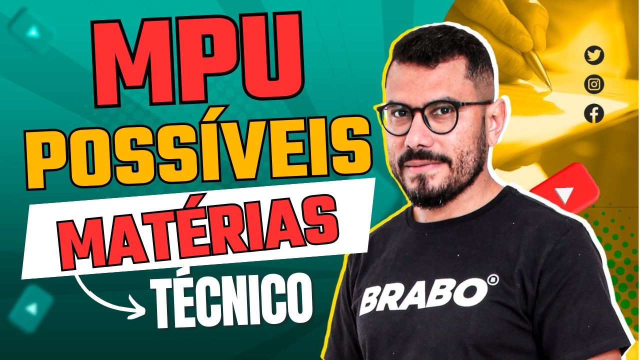 MPU: PROVÁVEIS MATÉRIAS PARA TÉCNICO ADMINISTRATIVO