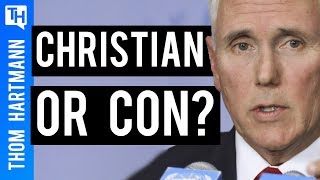 Is Mike Pence a Christian or a Con?
