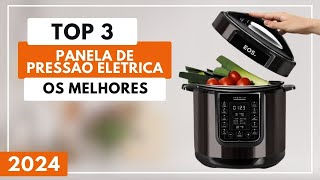 Top 3 Melhores Panela de Pressão Elétrica Para 2024