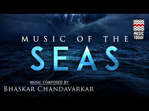 Sound Scapes - Music of the Seas | Audio Jukebox | World Music | Instrumental | Bhaskar Chandavarkar