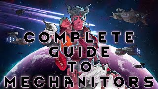 Complete Guide to Mechanitors - RimWorld Biotech DLC