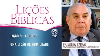 Lição 8 - Lições Bíblicas Adultos - 2º Trim./2025 - CPAD