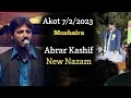 Abrar Kashif New Nazam Mushaira Akot 7/2/2023| Bata kya kiya Tune Mere liye | New shayari