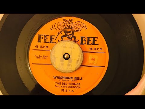 The Del Viking " Whispering Bells  "1957 Fee bee  214 #doowop #oldies #45rpm  #rhythmandblues