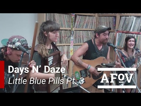 DAYS N' DAZE - Little Blue Pills Pt. 3 | A Fistful Of Vinyl