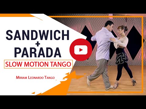 SLOW MOTION TANGO - "Rotated Sandwich + Parada"