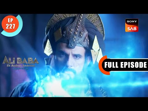 Dushman Ka Dushman Dost Hota Hai|Ali Baba-Ek Andaaz Andekha-Chapter2| Ep 227|Full Episode-24May 2023