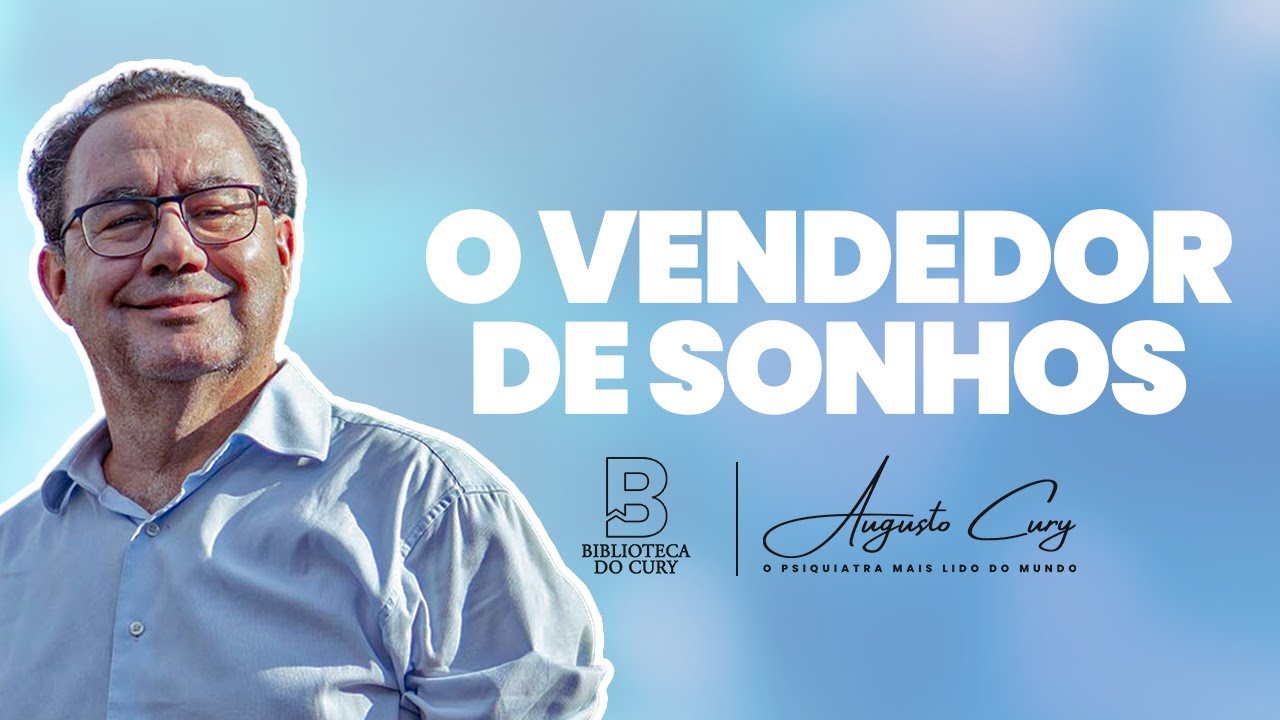O Vendedor de Sonhos - Biblioteca do Cury | Augusto Cury