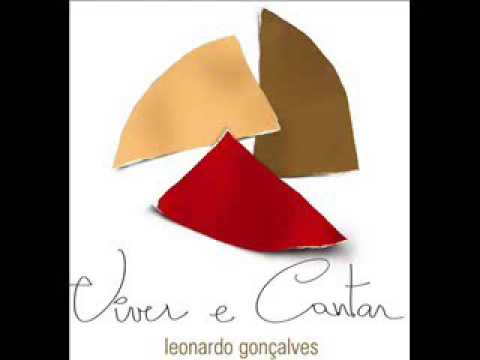 Leonardo Gonçalves - Viver e Cantar ( CD Completo )