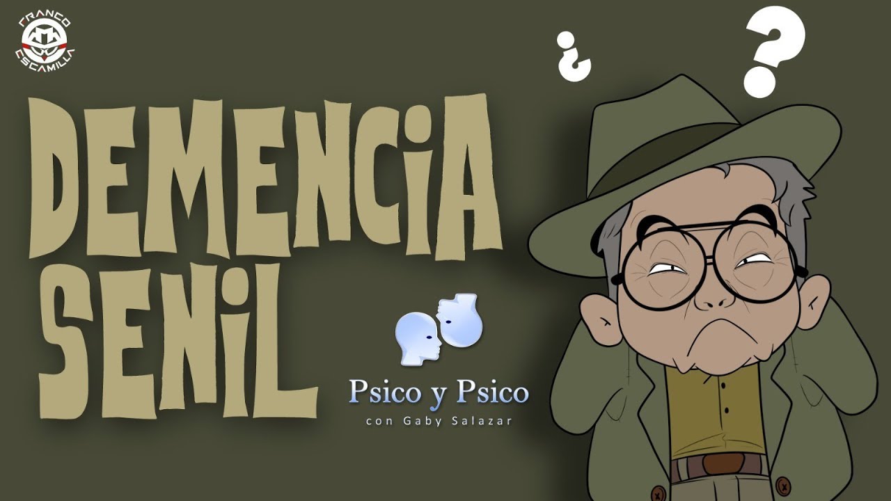 Psico y Psico.- Demencia Senil