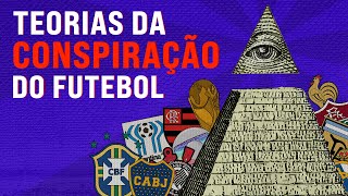 AS TEORIAS DA CONSPIRAÇÃO MAIS BIZARRAS DO FUTEBOL!