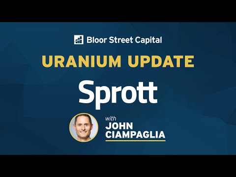Sprott Uranium Update - John Ciampaglia