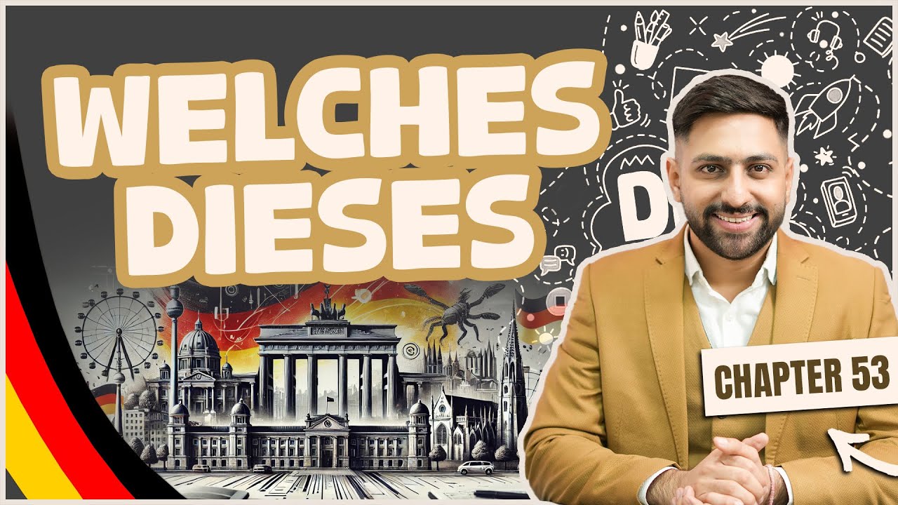 Chapter 53: Welches Dieses | Learn German A1 Series 2025 – Score 100/100 in the Goethe A1 Exam