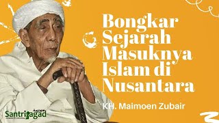 Download lagu Mbah Maimoen Bongkar Masuknya Islam di Nusantara mp3