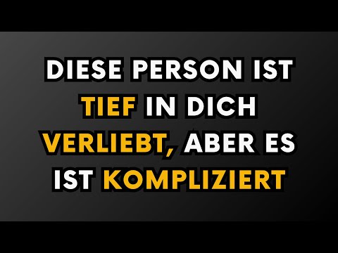 Diese Person ist unsterblich in dich verliebt, doch es gibt ein Problem || Psychologie Fakten