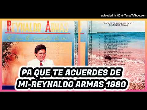 REYNALDO ARMAS 1989 PA QUE TE ACUERDES DE MI- ALBUM ORIGINAL - COLECCION OMR