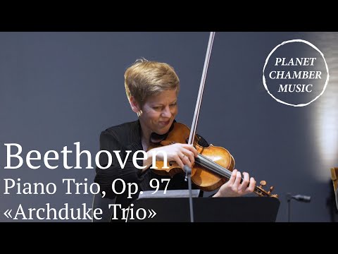 PLANET CHAMBER MUSIC – Beethoven: Piano Trio, Op. 97, «Archduke Trio» / Faust / Queyras / Melnikov