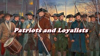 History Brief: Patriots and Loyalists