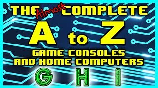 G.H.I. - The A to Z of Game Consoles & Home Computers