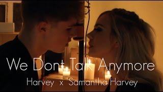 Charlie Puth - We Don&#39;t Talk Anymore (feat. Selena Gomez) Samantha Harvey &amp; Hrvy Cover