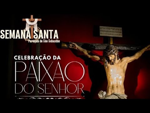 Celebração da Paixão do Senhor. 03/04/2026.