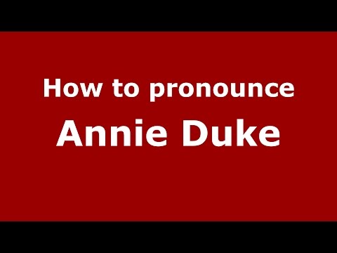 How to pronounce Annie Duke (American English/US) - PronounceNames.com