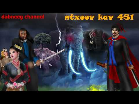 Ntxoov kav Shaman  Ntu 451- ntsuag kav tsawb - nplog - huab tai ntxhw the hmong legend stories