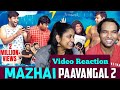 Mazhai Pavangal 2 ️ ️ Parithabangal Video Reaction Gopi Sudhakar Tamil Couple Reaction