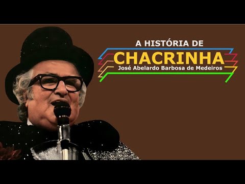 A HISTÓRIA DE CHACRINHA