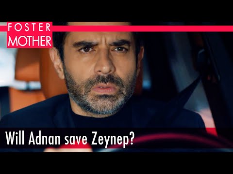 Will Adnan save Zeynep? - Episode 19 | Foster Mother English