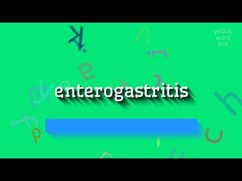 HOW TO PRONOUNCE ENTEROGASTRITIS? #enterogastritis