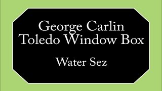 George Carlin - Water Sez