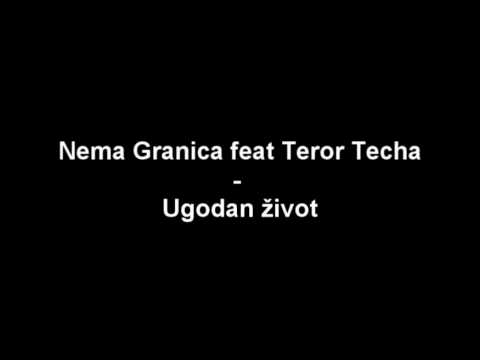 Nema Granica feat Teror Techa - Ugodan život