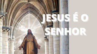 Jesus  o Senhor