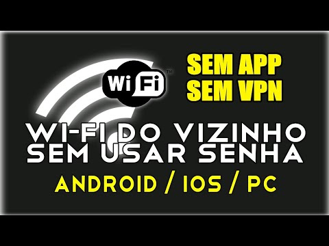 COMO USAR O WI-FI DO VIZINHO SEM A SENHA (ANDROID/IOS/PC)