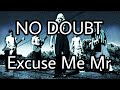 NO DOUBT - Excuse Me Mr (Lyric Video)