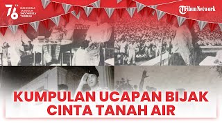 Semarak HUT ke-76 Kemerdekaan RI, Berikut Kumpulan Ucapan Bijak tentang Cinta Tanah Air