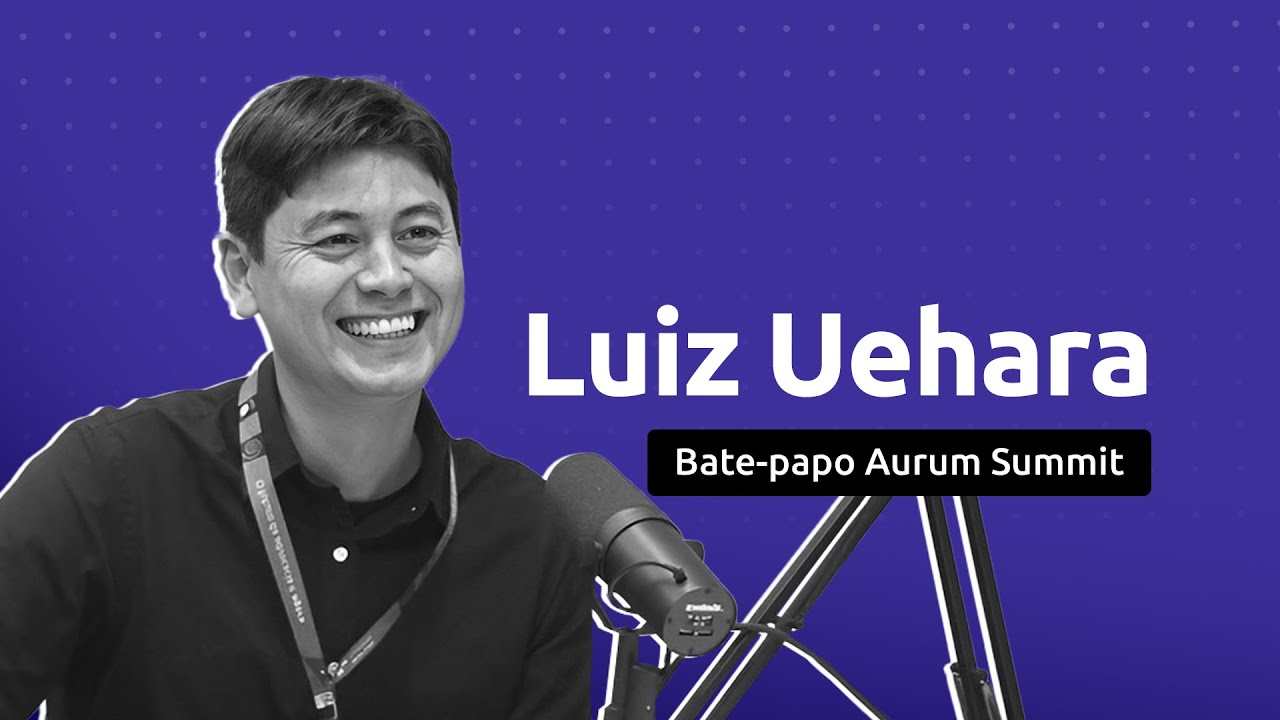 Agilismo Jurídico com Luiz Uehara | Bate-Papo Aurum Summit #6