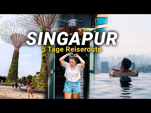 DEIN ULTIMATIVER SINGAPUR URLAUB • Perfekte Singapur Reise 5 Tage • Reisetipps & Sehenswürdigkeiten