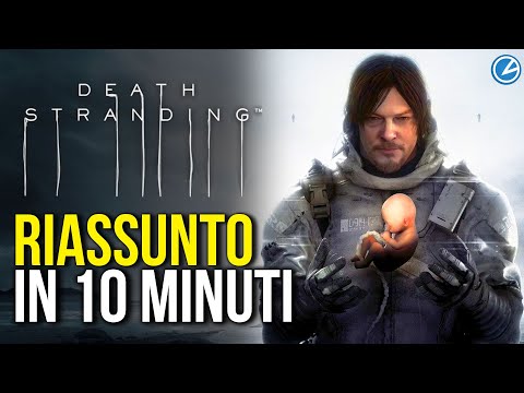 Death Stranding RIASSUNTO COMPLETO in 10 minuti