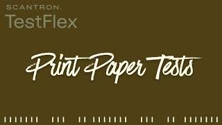 Print Paper Tests in TestFlex