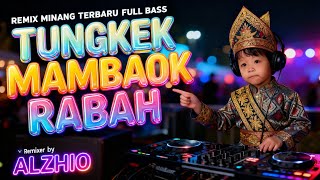 Download lagu DJ TUNGKEK MAMBAOK RABAH | REMIX MINANG TERBARU | VIRAL TIKTOK FULL BASS TERBARU mp3 Download lagu DJ TUNGKEK MAMBAOK RABAH | REMIX MINANG TERBARU | VIRAL TIKTOK FULL BASS TERBARU mp3