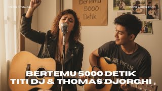 Download lagu Titi DJ & Thomas Djorghi – Bertemu 5000 Detik (Rock Akustik Cover) | Versi Paling Menyentuh! mp3