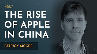 Dangerous Dependency  Apple & the Rise of China   Patrick McGee