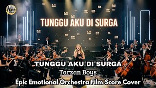 Download lagu Tarzan Boys - Tunggu Aku Di Surga | Epic Emotional Orchestra Film Score Cover 2026 mp3 Download lagu Tarzan Boys - Tunggu Aku Di Surga | Epic Emotional Orchestra Film Score Cover 2026 mp3